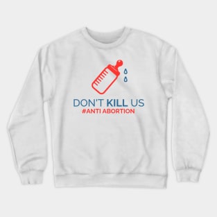 Anti-Abortion Crewneck Sweatshirt